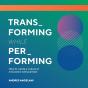 Transforming While Performing - Preview