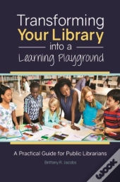 Transforming Your Library Into A Learning Playground