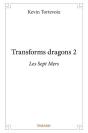 Transforms Dragons 2 - Les Sept Mers - Preview