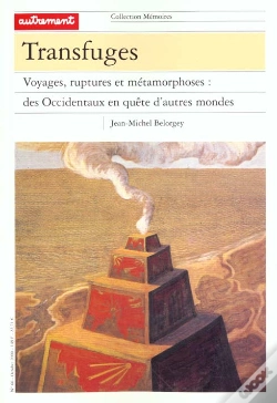 Capa do artigo Transfuges Voyages Ruptures Et Metamorphoses ; Des Occidentaux En Quete D'Autres Mondes