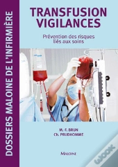 Transfusion Vigilances ; Prevention Des Risques Lies Aux Soins