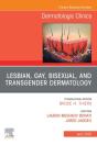 Transgender Dermatology,An Issue Of Dermatologic Clinics - Preview