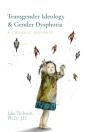 Transgender Ideology & Gender Dysphoria - Preview