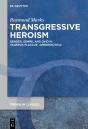 Transgressive Heroism - Preview