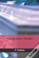 Transgressive Murder