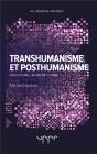 Transhumanisme Et Posthumanisme - Nos Futurs... En Mode  Cyber  ? - Preview