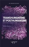 Transhumanisme Et Posthumanisme - Nos Futurs... En Mode  Cyber  ?