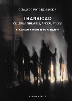 Capa do artigo Transição - Ciclopes, Mutantes, Apocalípticos