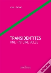 Transidentites Une Histoire Volee