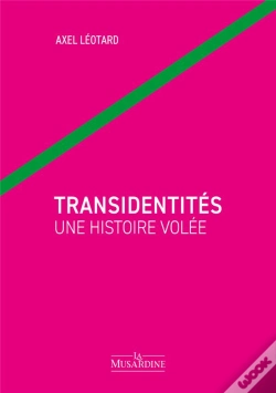 Capa do artigo Transidentites Une Histoire Volee