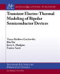 Transient Electro-Thermal Modeling Of Bipolar Power Semiconductor Devices - Preview