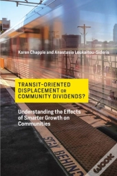 Transit-Oriented Displacement Or Community Dividends?