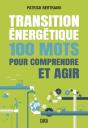 Transition Énergétique : 100 Mots Pour Comprendre Et Agir - Preview