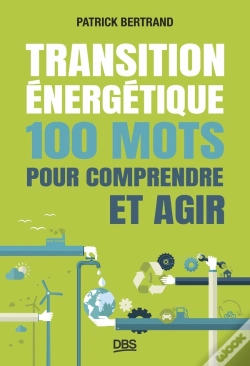 Capa do artigo Transition Énergétique : 100 Mots Pour Comprendre Et Agir
