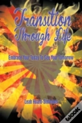 Transition Through Life: Embrace Your To