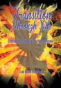 Transition Through Life: Embrace Your To - Preview