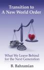 Transition To A New World Order - Preview