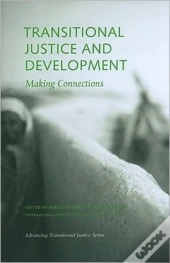 Transitional Justice And Development Â€“ Making Connections