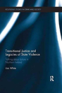 Transitional Justice And Legacies Of State Violence - Preview