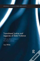 Transitional Justice And Legacies Of State Violence