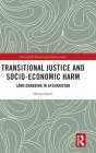 Transitional Justice And Socio-Economic Harm - Preview