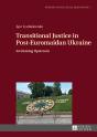 Transitional Justice In Post-Euromaidan Ukraine - Preview