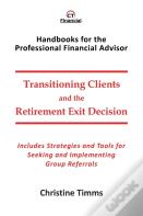 Transitioning Clients And The Retirement Exit Decision