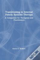 Transitioning To Internal Family Systems Therapy