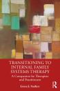 Transitioning To Internal Family Systems Therapy - Preview