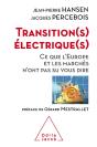 Transitions Électriques ; Ce Que L'Europe Et Les Marchés N'Ont Pas Su Vous Dire - Preview