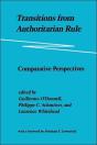 Transitions From Authoritarian Rulecomparative Perspectives - Preview