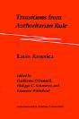 Transitions From Authoritarian Rulelatin America - Preview
