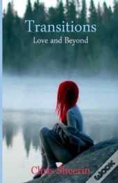 Transitions: Love And Beyond