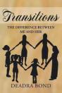 Transitions. The Difference Between Me And Her - Preview