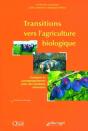 Transitions Vers L'Agriculture Biologique : Pratiques Et Accompagnements Pour Des Systèmes Innovants. - Preview