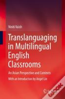 Translanguaging In Multilingual English Classrooms