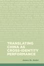Translating China As Cross-Identity Perf - Preview