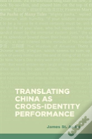 Translating China As Cross-Identity Performance