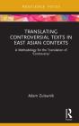 Translating Controversial Texts In East Asian Contexts - Preview