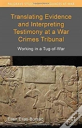 Translating Evidence And Interpreting Testimony At A War Crimes Tribunal