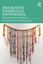 Translating Indigenous Knowledges - Preview