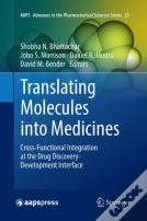 Translating Molecules Into Medicines