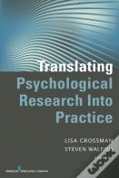 Translating Psychological Research Into Practice