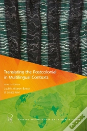 Translating The Postcolonial In Multilingual Contexts