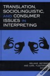 Translation, Sociolinguistic And Consumer Issues In Interpreting
