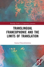 Translingual Francophonie And The Limits Of Translation
