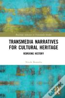 Transmedia Narratives For Cultural Heritage