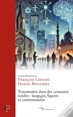 Capa do artigo Transmettre Dans Des Contextes Inédits : Langages, Figures Et Communautés