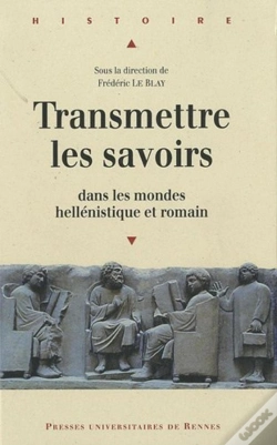 Capa do artigo Transmettre Les Savoirs Dans Les Mondes Hellénistique Et Romain