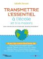 Transmettre L'Essentiel À L'École (Et À La Maison) - Preview